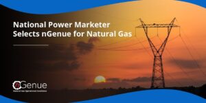 National Power Marketer Selects nGenue for Natural Gas