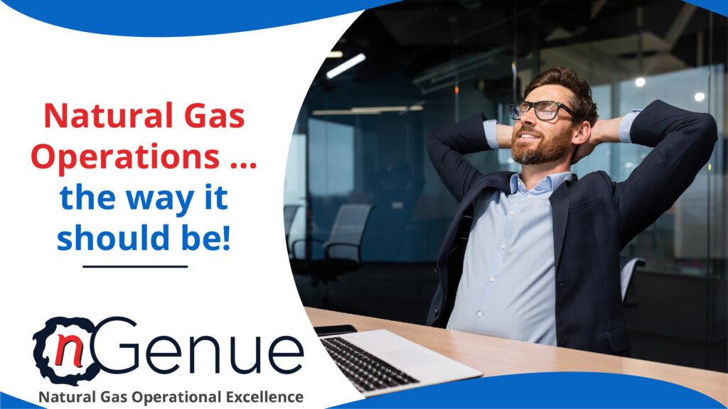 Natural Gas Operations … The Way It Should Be
