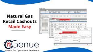 Natural Gas Retail Cashouts Made Easy